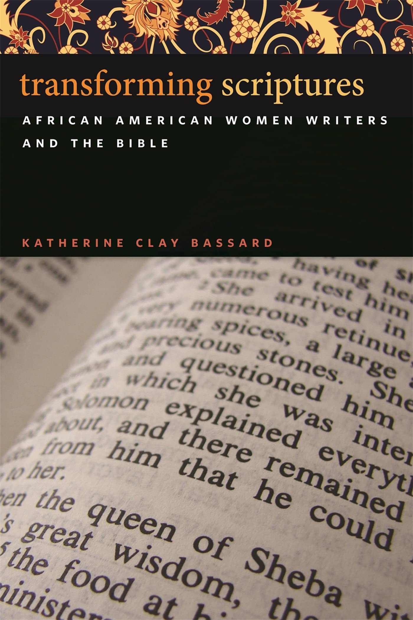 Transforming Scriptures: African American Women Writers And The Bible,Used