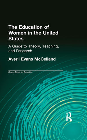 The Education of Women in the United States: A Guide to Theory, Teaching, and Research (Labor in America),Used
