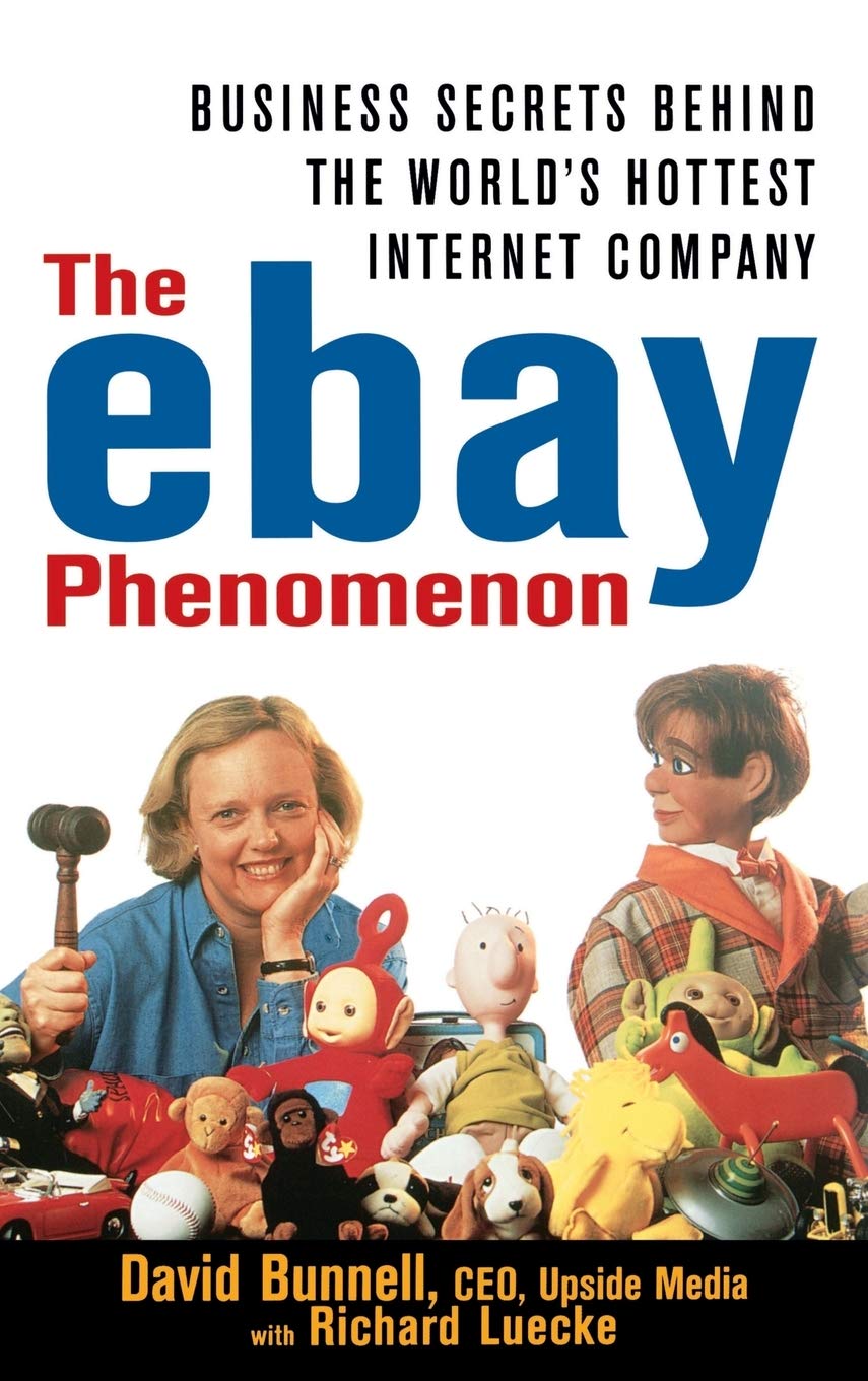 The Ebay Phenomenon: Business Secrets Behind The World'S Hottest Internet Company,New