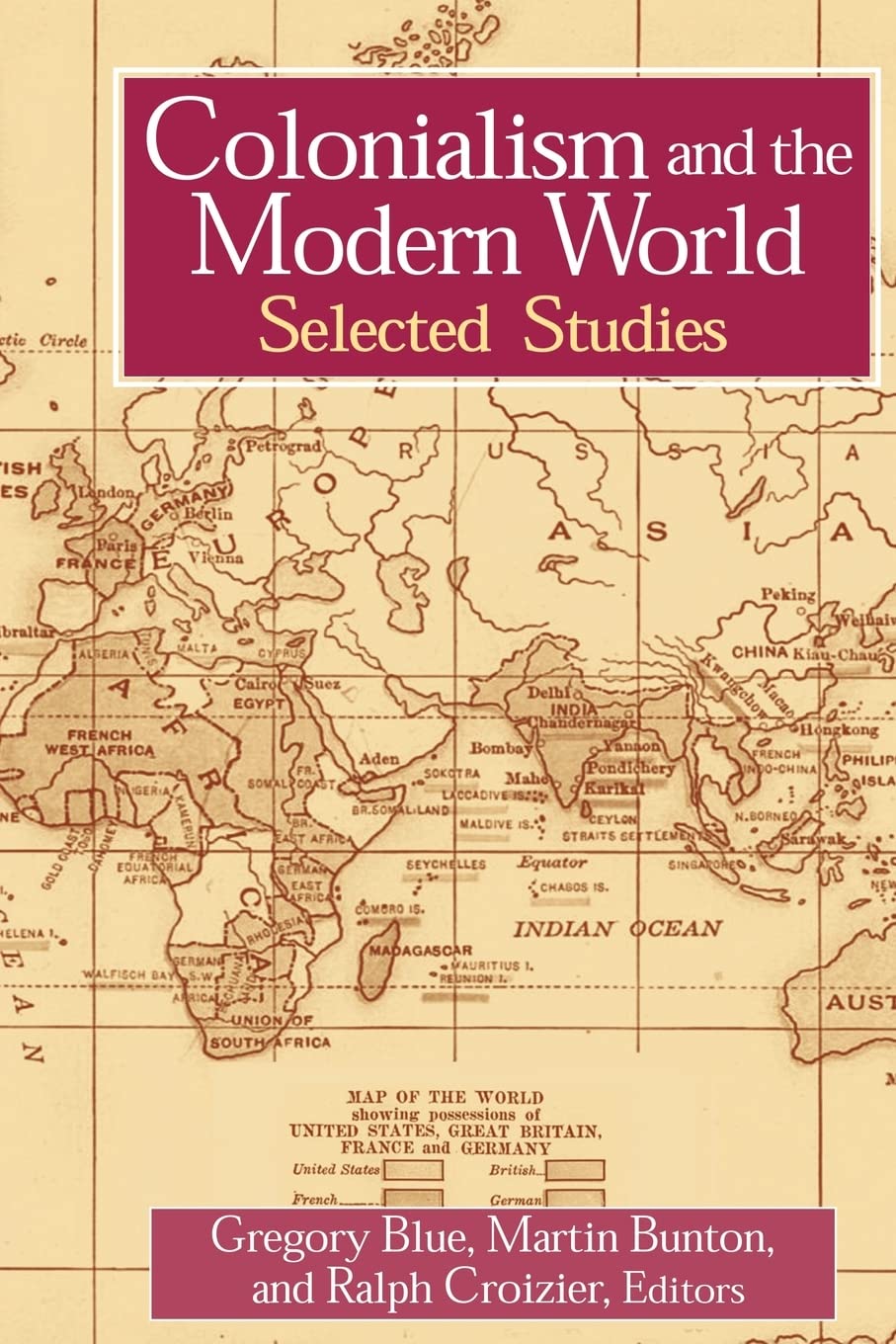 Colonialism and the Modern World: Selected Studies (Sources and Study in World History),Used