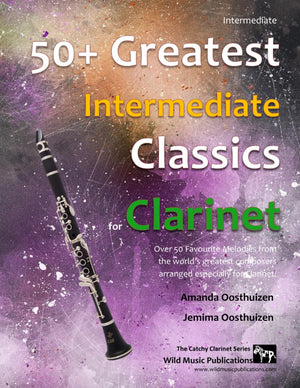 50+ Greatest Intermediate Classics for Clarinet: Instantly recognisable tunes by the world's greatest composers arranged for the,Used