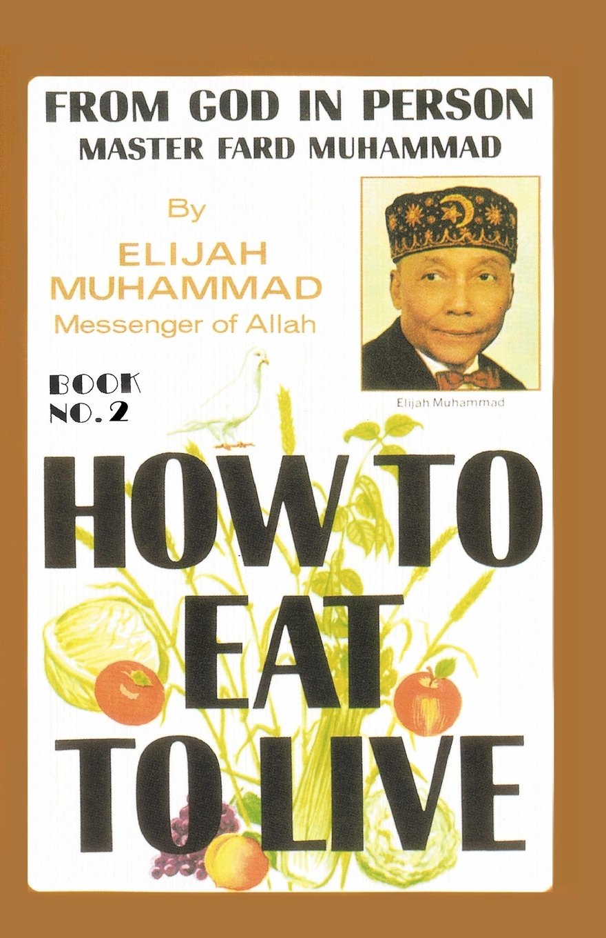 How To Eat To Live, Book 2,New