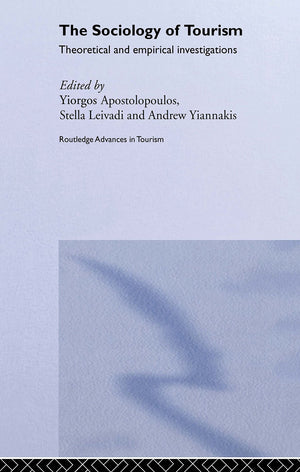 The Sociology of Tourism: Theoretical and Empirical Investigations (Routledge Advances in Tourism),Used