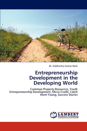 Entrepreneurship Development in the Developing World: Common Property Resources, Youth Entrepreneurship Development, Micro Credi,Used
