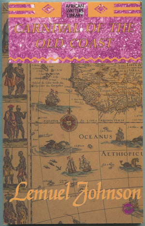 Carnival Of The Old Coast (African Writers Library),New