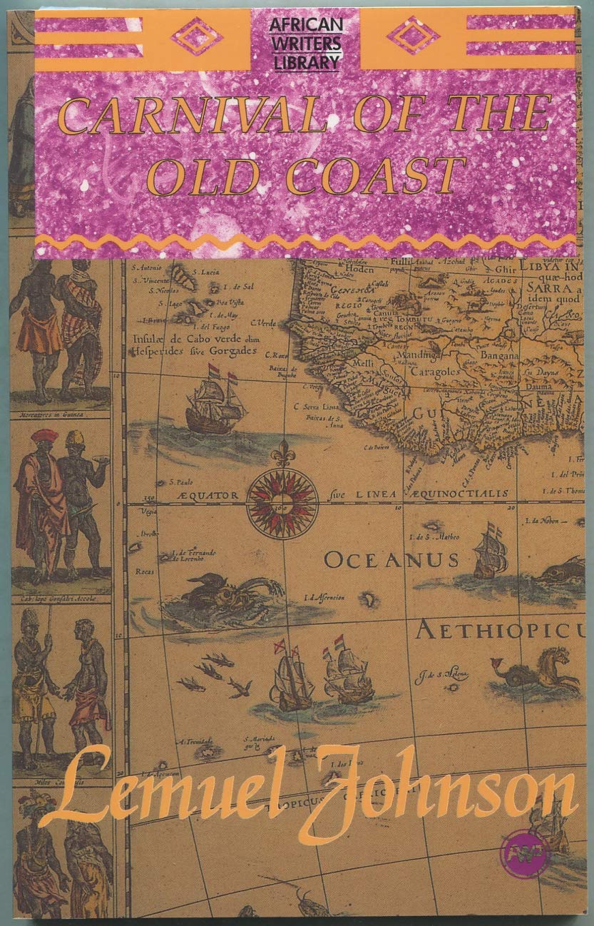 Carnival Of The Old Coast (African Writers Library),New