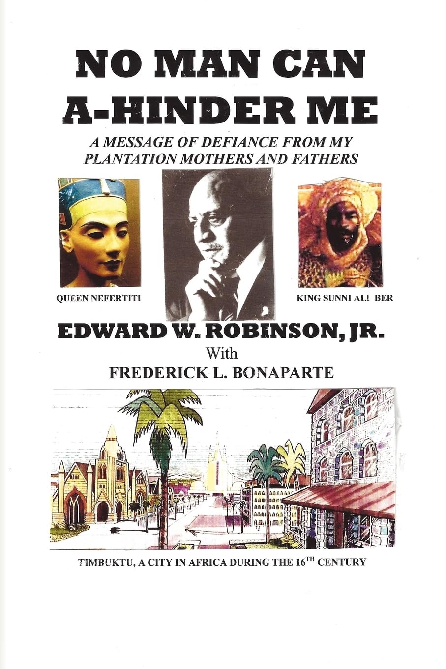No Man Can AHinder Me: A Message Of Defiance From My Plantation Mothers And Fathers,Used