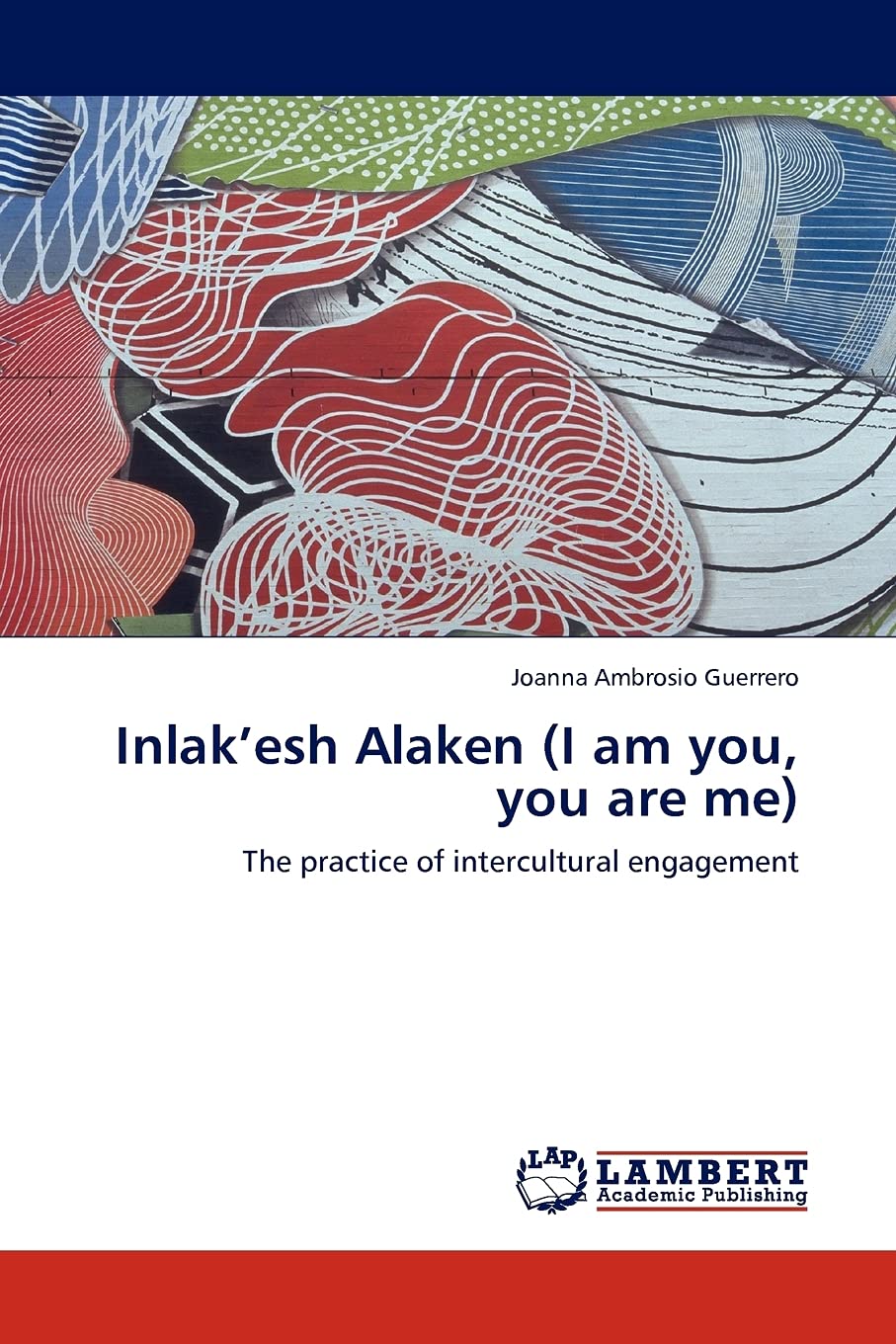 Inlakesh Alaken (I am you, you are me): The practice of intercultural engagement,Used