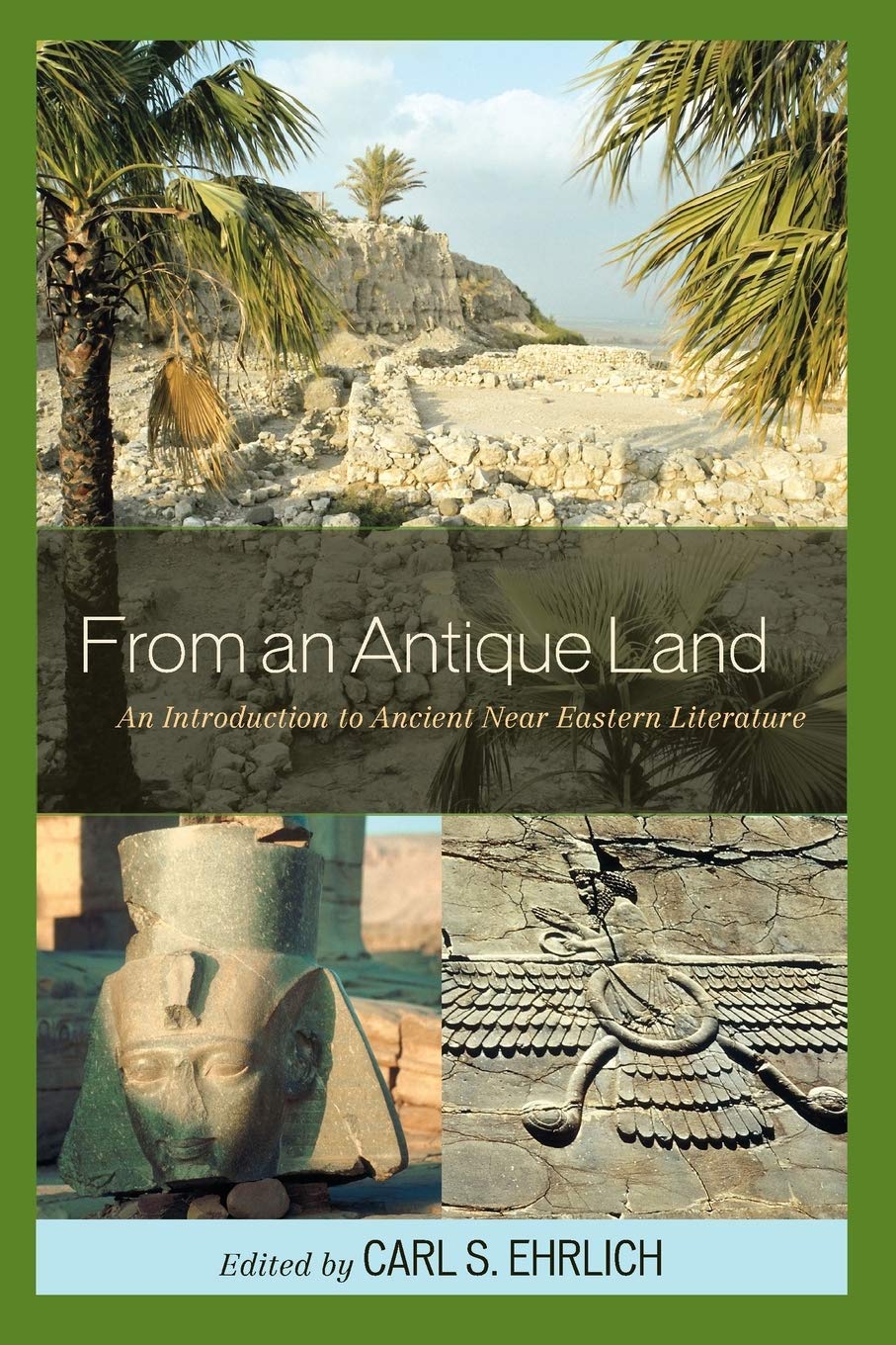 From an Antique Land: An Introduction to Ancient Near Eastern Literature,Used