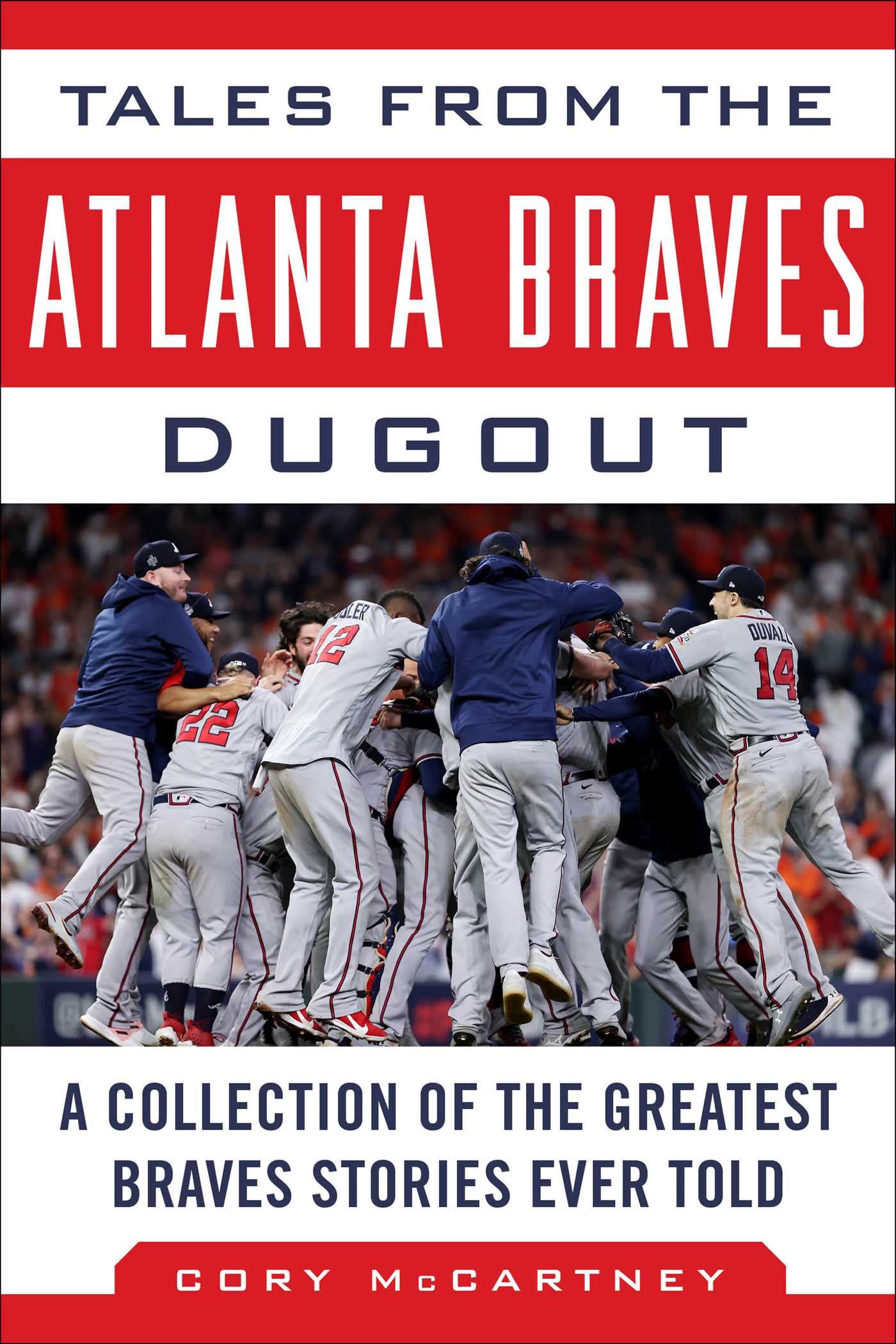 Tales from the Atlanta Braves Dugout: A Collection of the Greatest Braves Stories Ever Told (Tales from the Team),Used