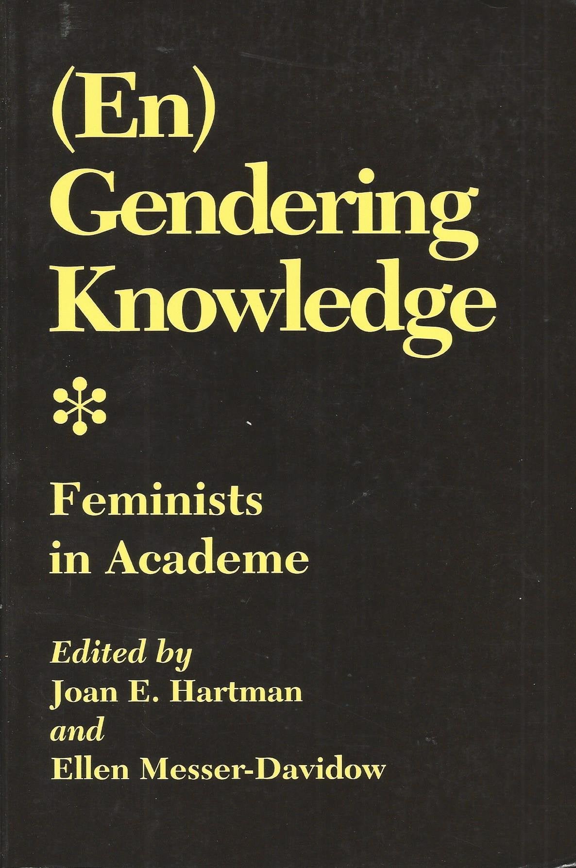 [En]Gendering Knowledge: Feminist Academe (Engendering Knowledge : Feminists in Academe),Used