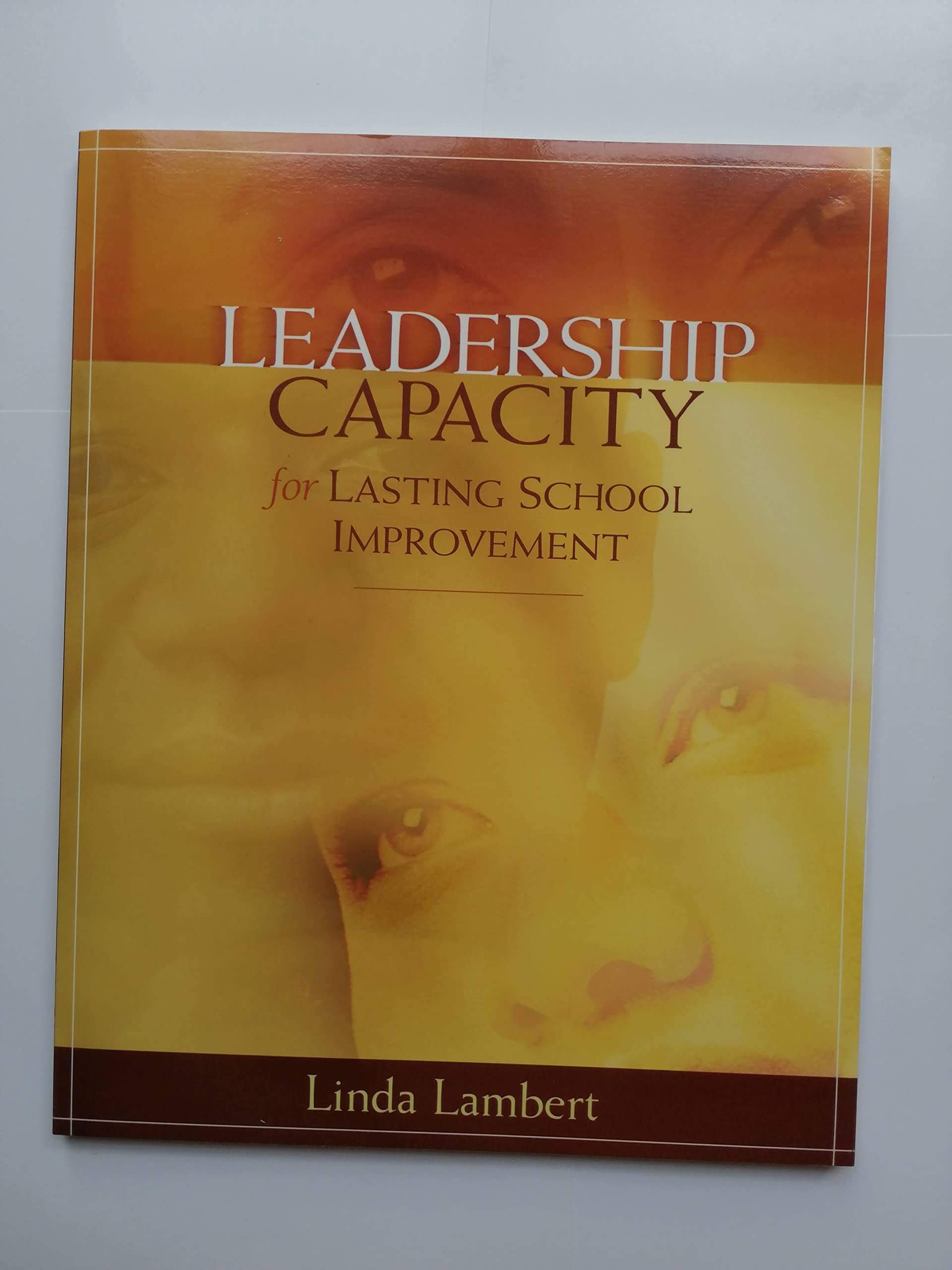 Leadership Capacity For Lasting School Improvement,New