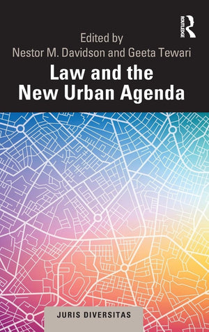 Law and the New Urban Agenda: A Comparative Perspective (Juris Diversitas),Used
