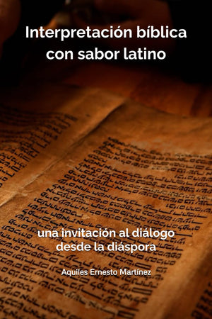 Interpretacin bblica con sabor latino:: una invitacin al dilogo desde la dispora (Spanish Edition),Used