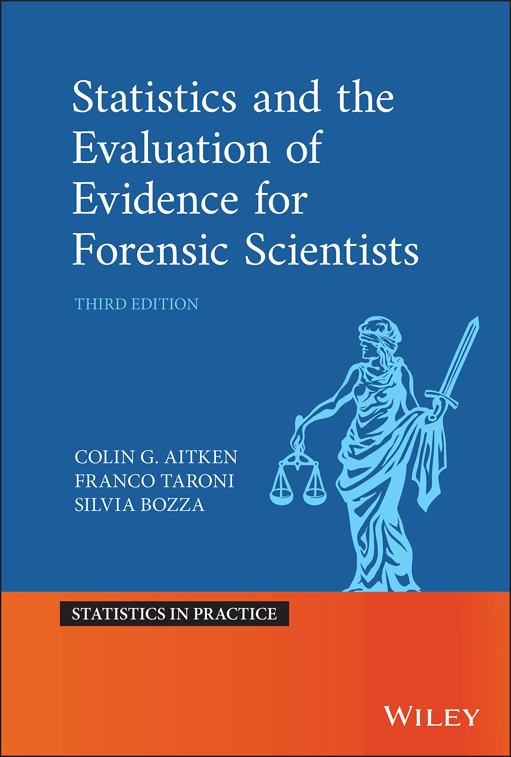 Statistics and the Evaluation of Evidence for Forensic Scientists (Statistics in Practice),Used