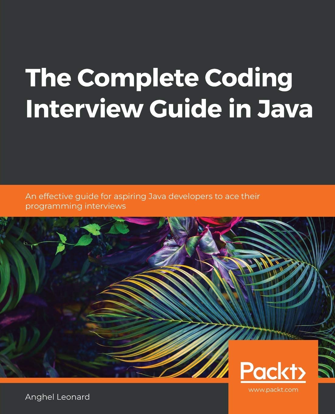 The Complete Coding Interview Guide in Java: An effective guide for aspiring Java developers to ace their programming interviews,Used