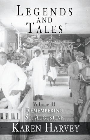 Legends and Tales, Volume II:: Remembering St. Augustine (American Chronicles),Used