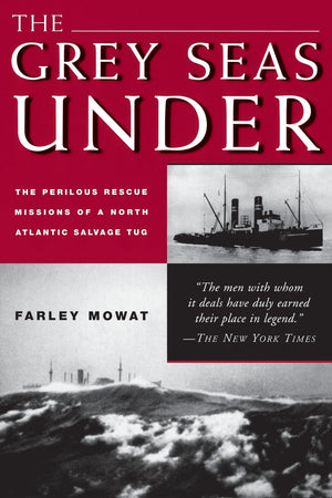 The Grey Seas Under: The Perilous Rescue Mission of a N.A. Salvage Tug,Used