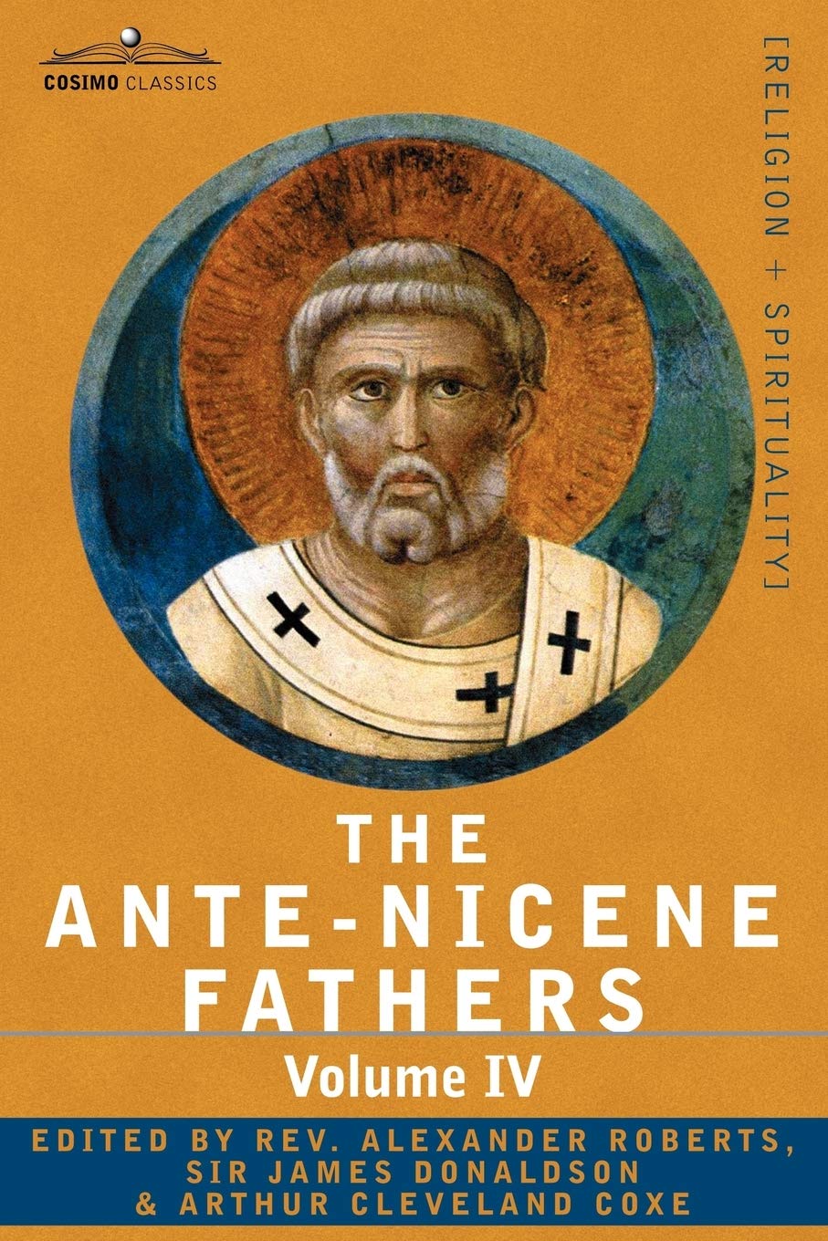 The Antenicene Fathers: Fathers Of The Third Century (4) (Cosimo Classics),Used