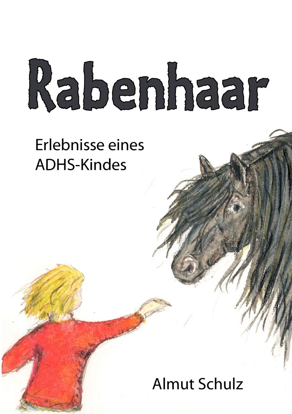 Rabenhaar. Erlebnisse eines ADHSKindes (German Edition),Used