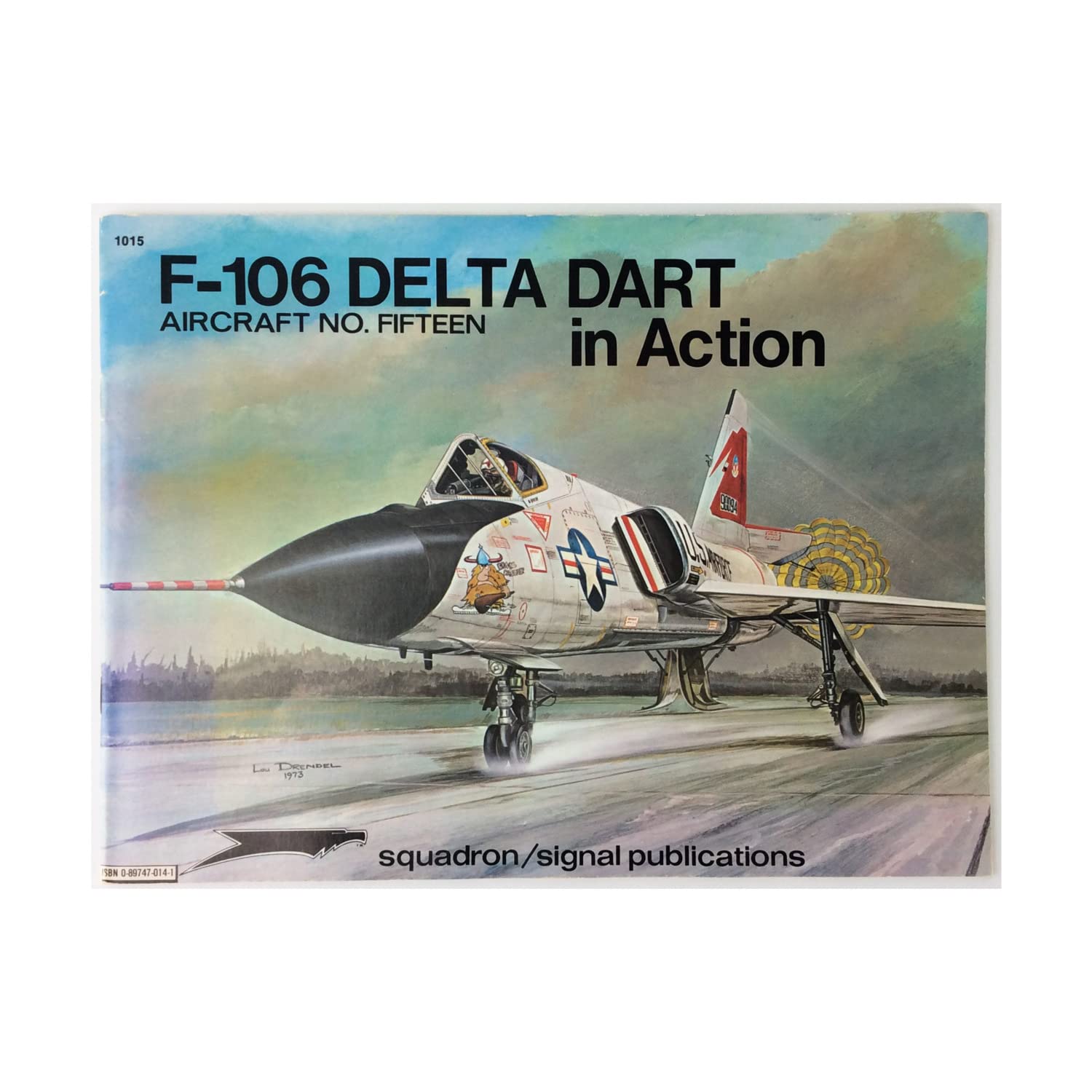 F106 Delta Dart in Action  Aircraft No. Fifteen,Used