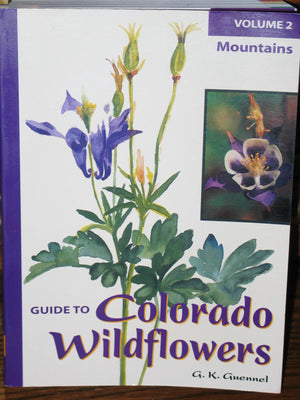 Mountains  Guide to Colorado Wildflowers Volume 2,Used