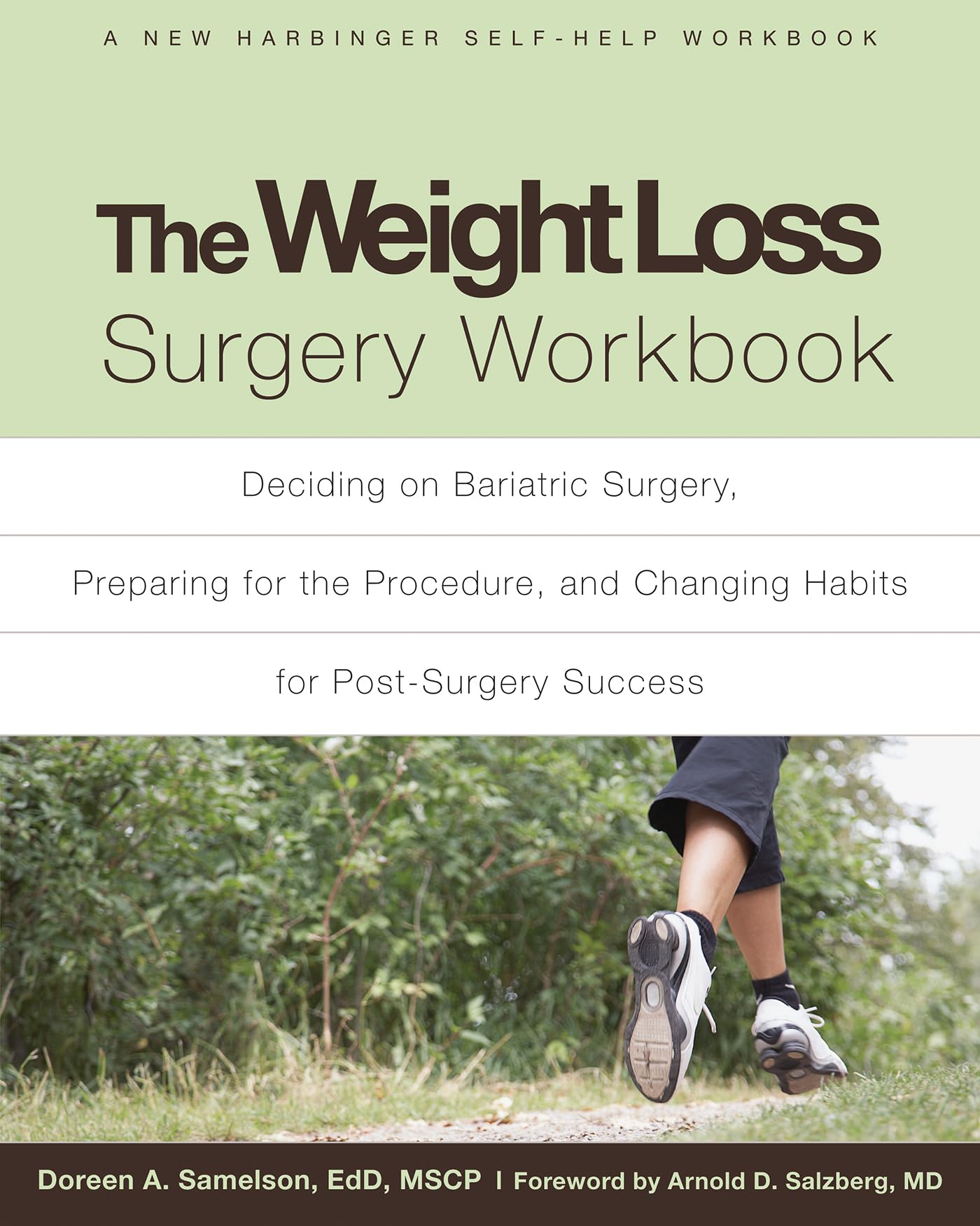 The Weight Loss Surgery Workbook: Deciding on Bariatric Surgery, Preparing for the Procedure, and Changing Habits for PostSurge,Used