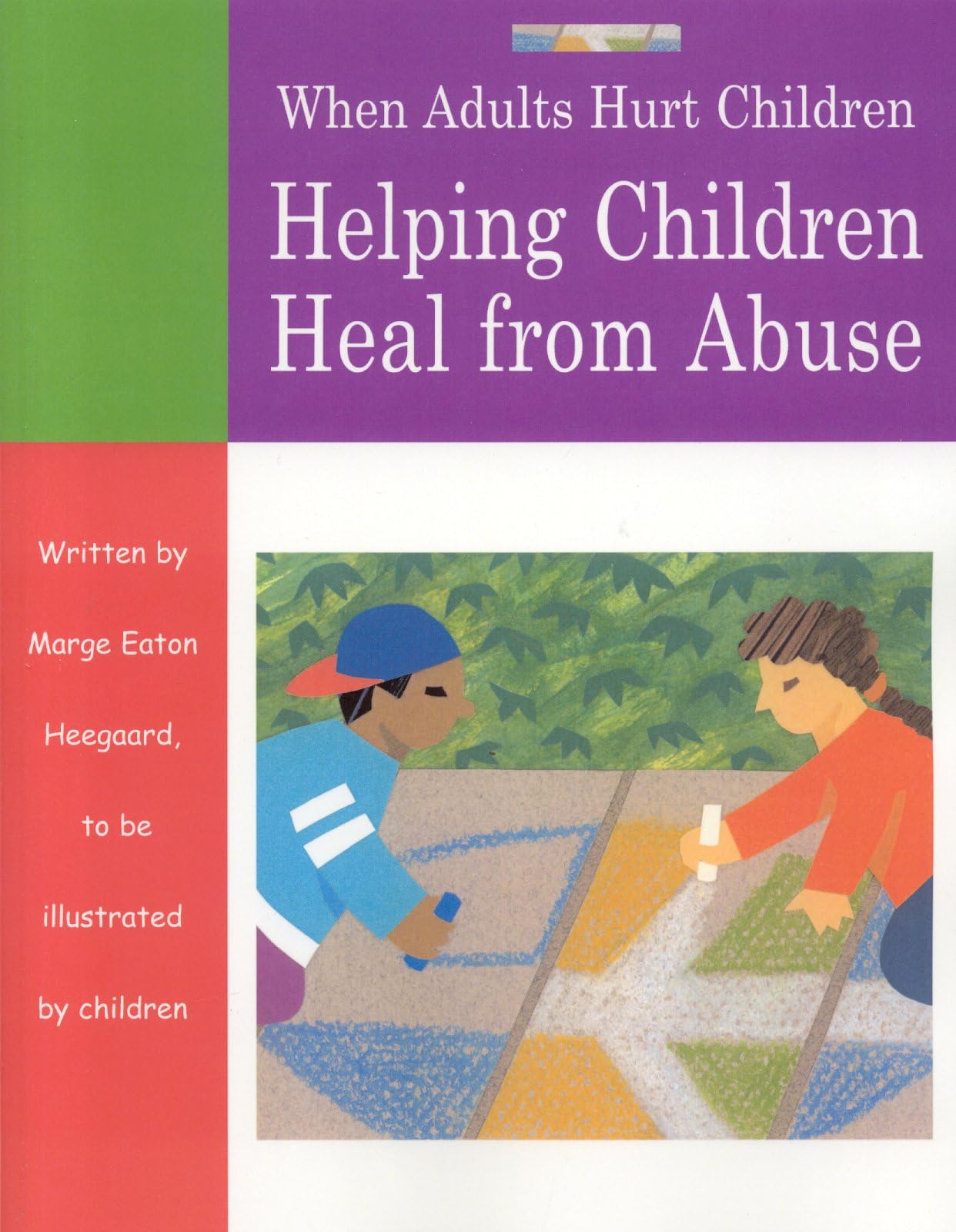 When Adults Hurt Children: Helping Children Heal from Abuse,Used