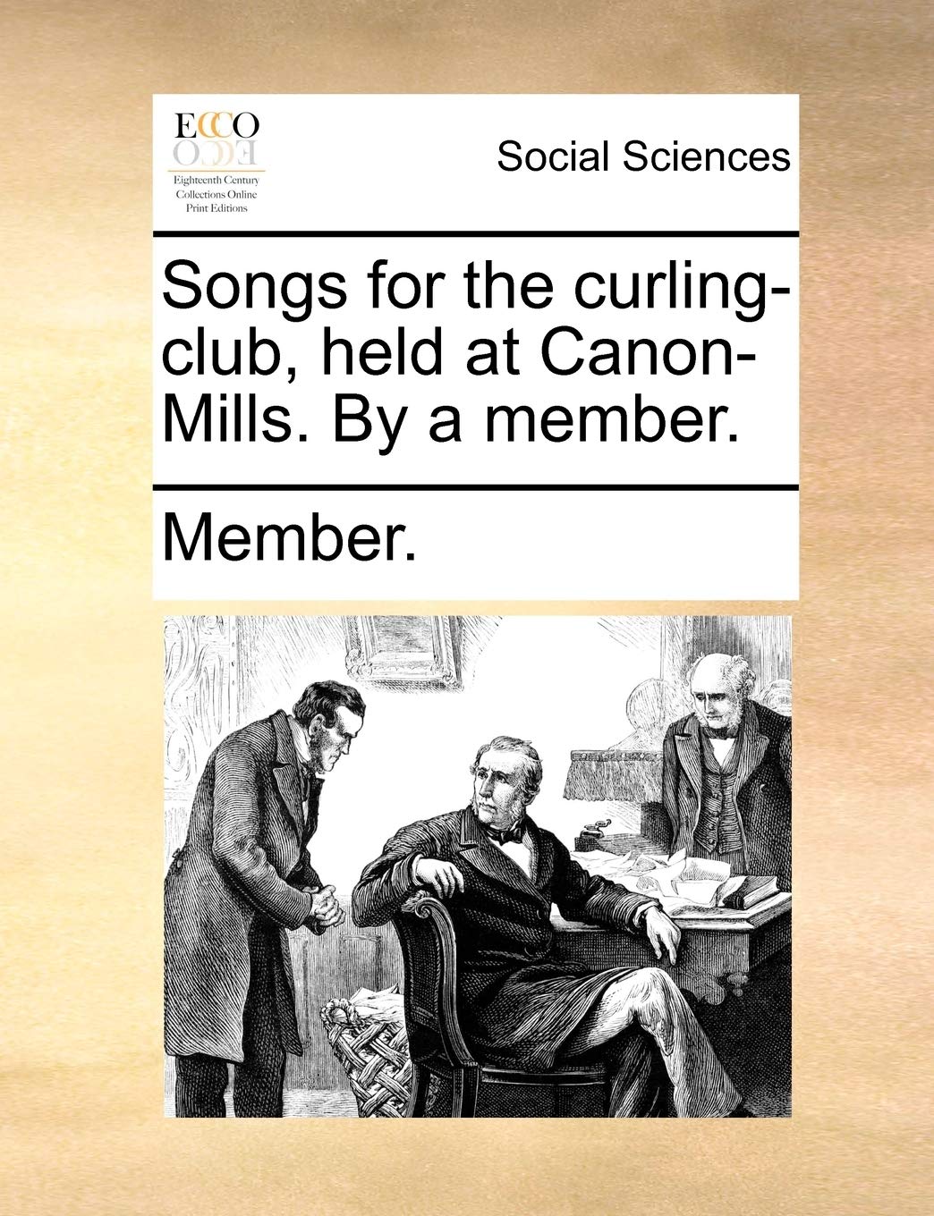 Songs for the CurlingClub, Held at CanonMills. by a Member.,Used