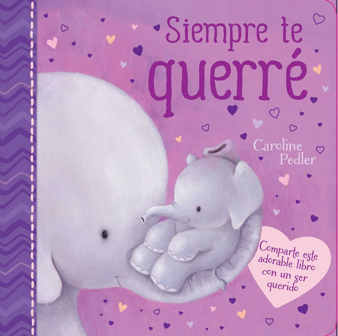 Siempre te Querr (I Will Always Love You): Padded Board Book (Spanish Edition),Used