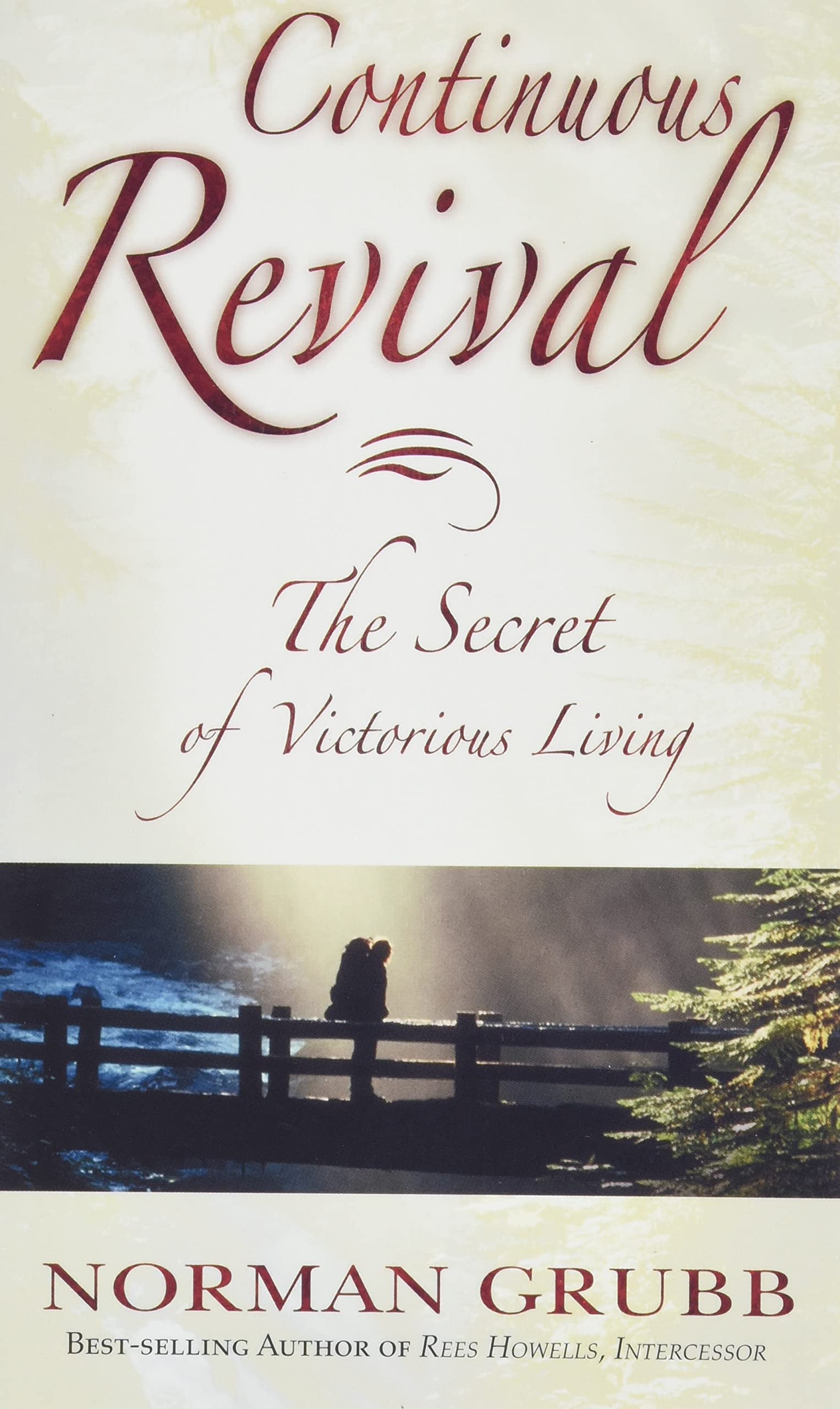 Continuous Revival: The Secret of Victorious Living,Used