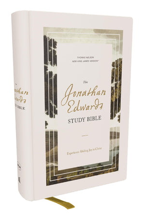 The Jonathan Edwards Study Bible: Experience Abiding Joy In Christ (Nkjv, Hardcover, Red Letter, Comfort Print)