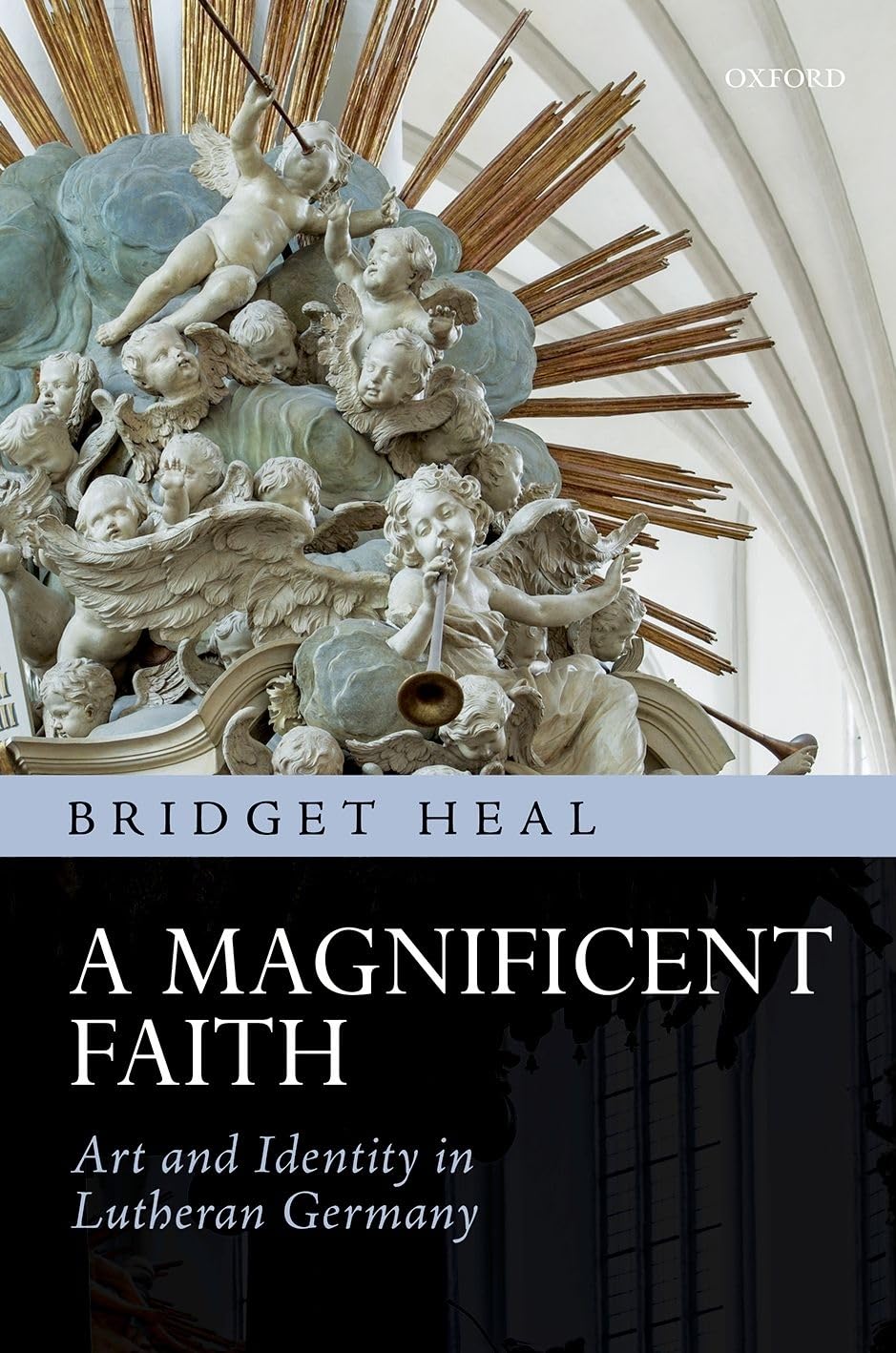 A Magnificent Faith: Art and Identity in Lutheran Germany,Used