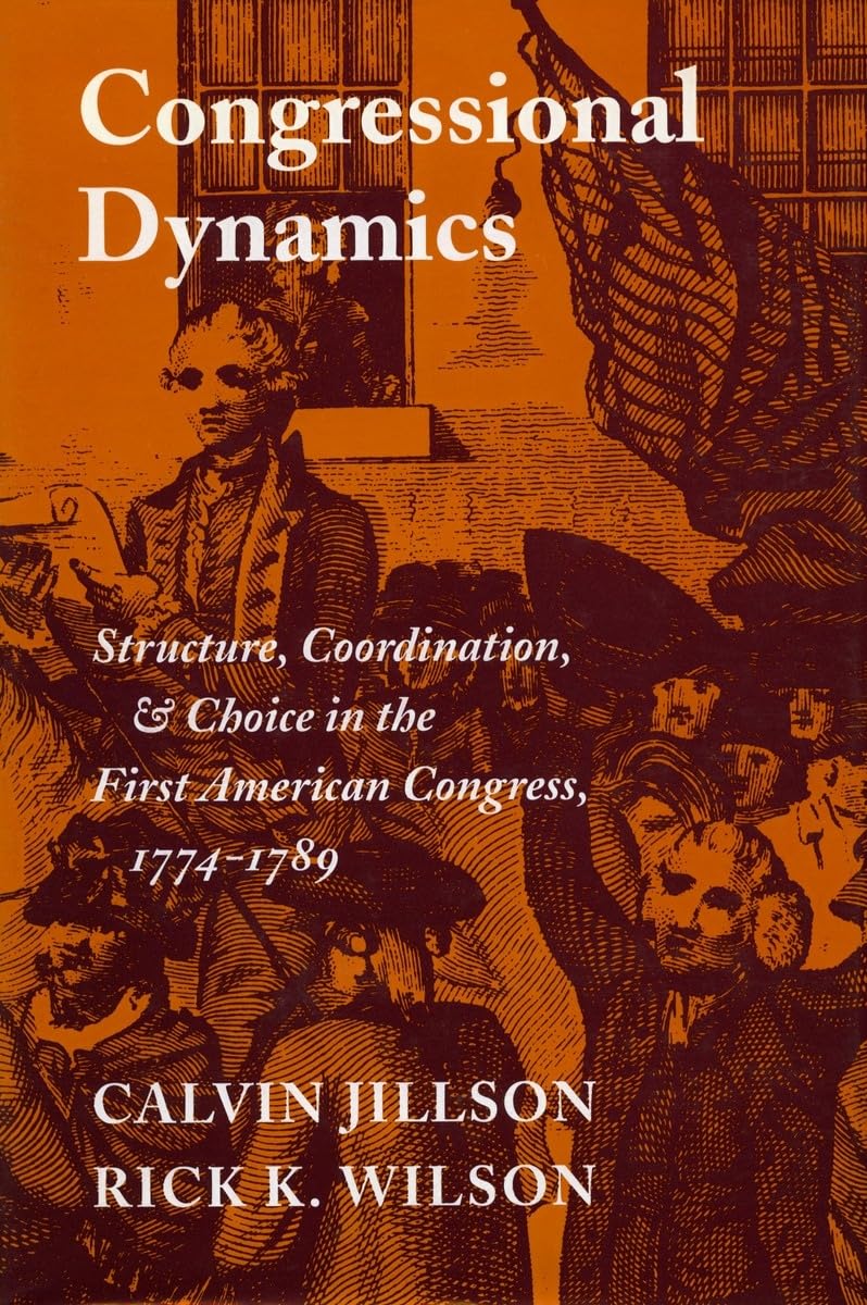Congressional Dynamics: Structure, Coordination, And Choice In The First American Congress, 17741789 (Stanford Studies In The N,Used