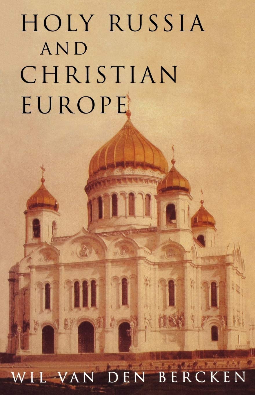 Holy Russia and Christian Europe: East and West in the Religious Ideology of Russia,Used
