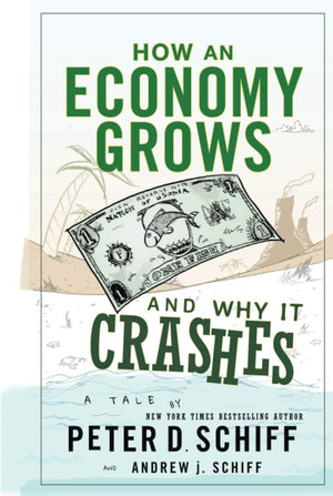 How An Economy Grows And Why It Crashes-used