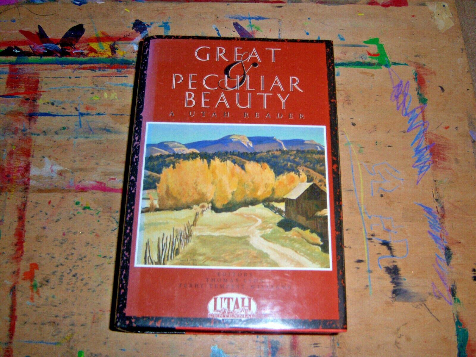 Great & Peculiar Beauty: A Utah Reader,Used