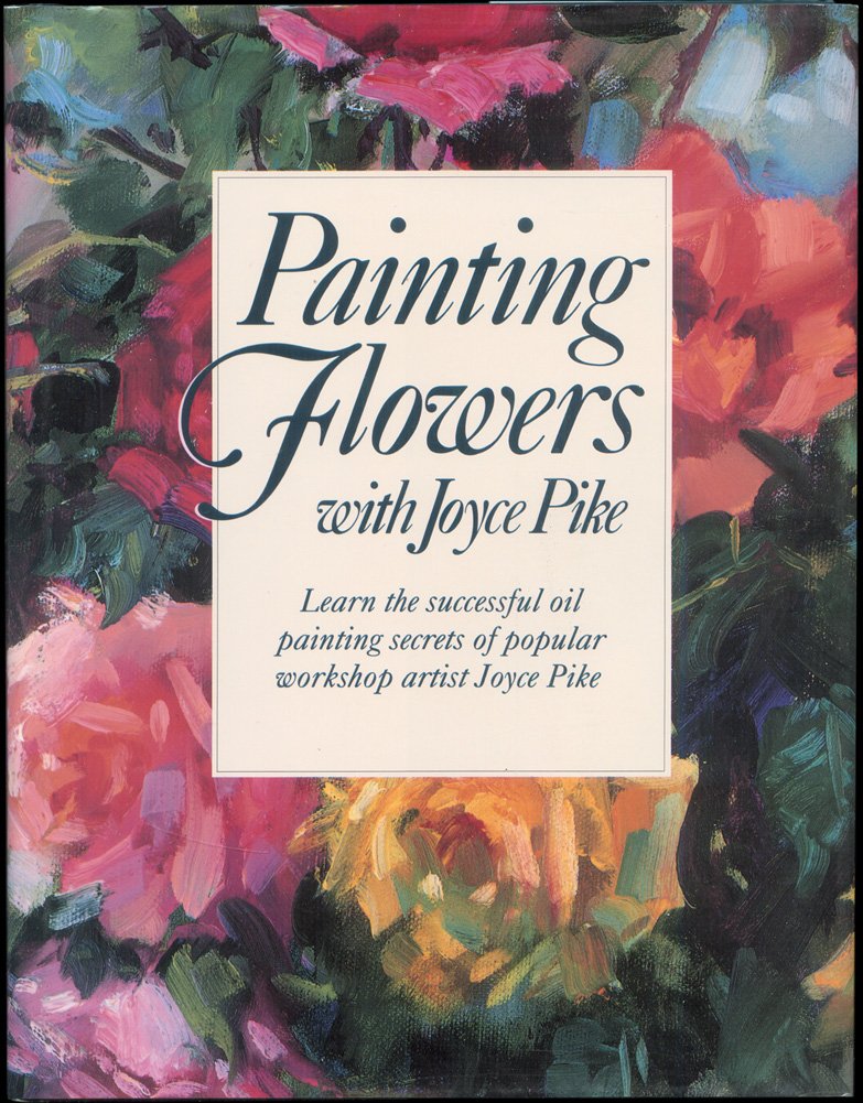 Painting Flowers With Joyce Pike-used