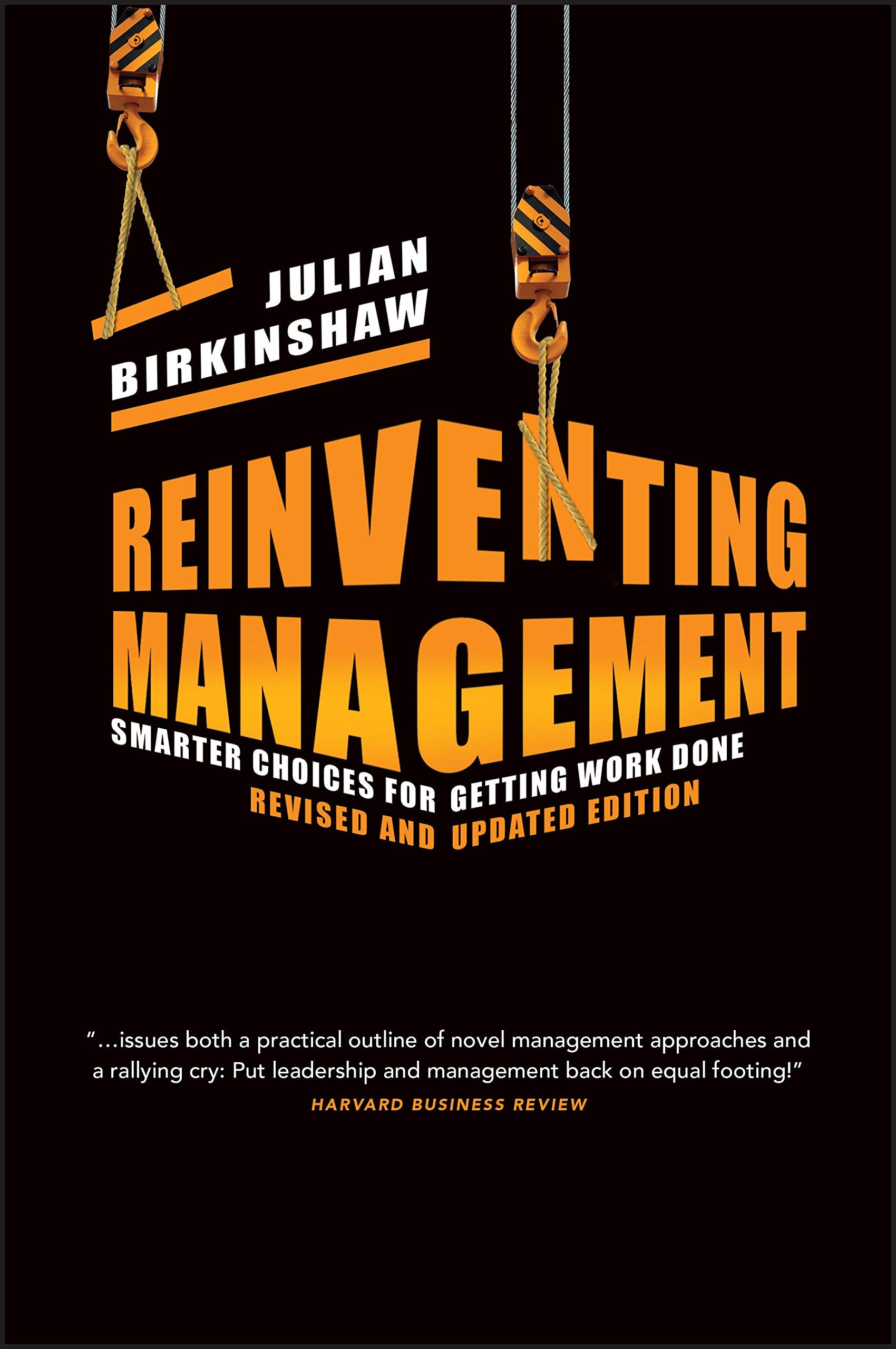 Reinventing Management: Smarter Choices for Getting Work Done, Revised and Updated Edition,New