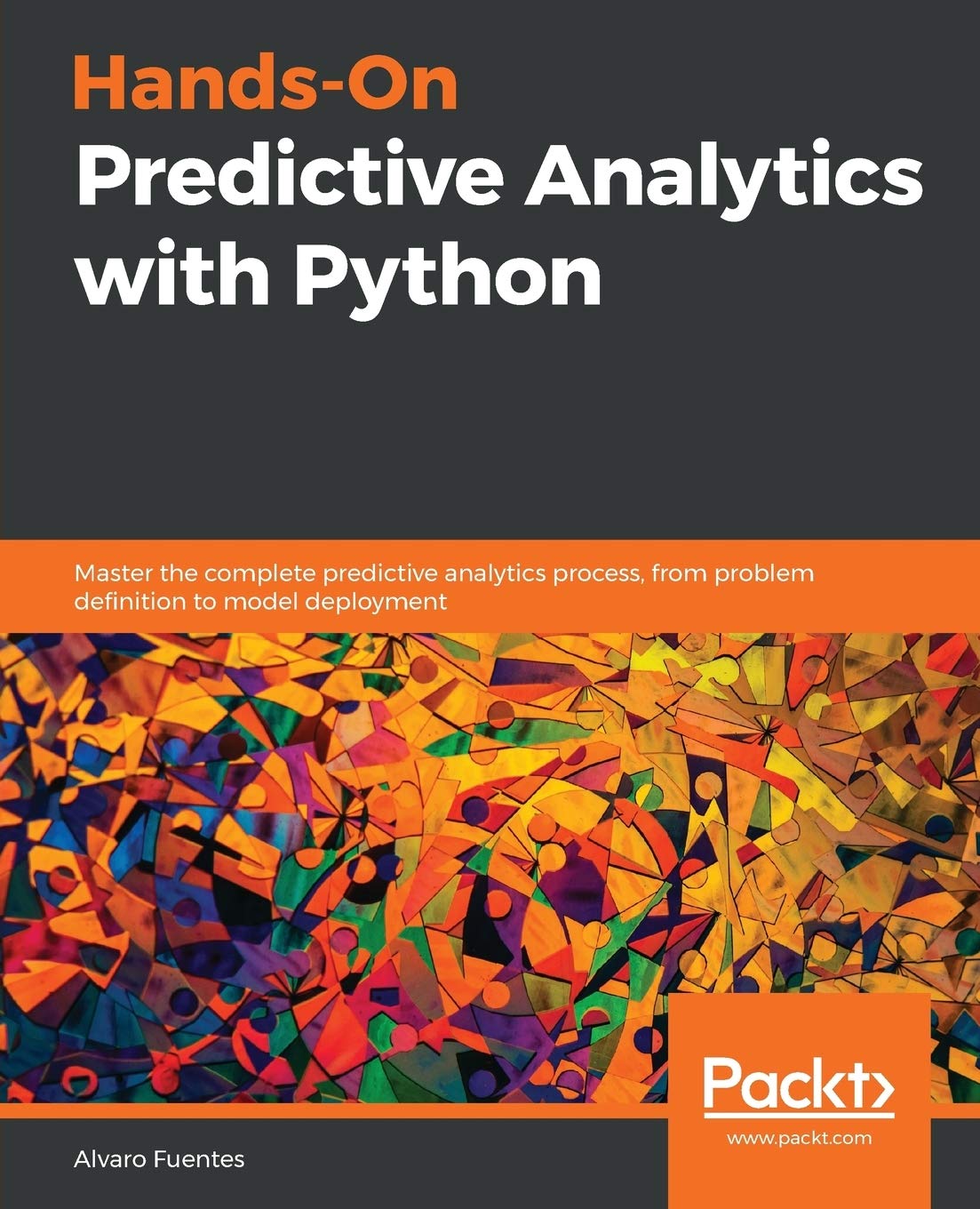 HandsOn Predictive Analytics with Python: Master the complete predictive analytics process, from problem definition to model de,Used