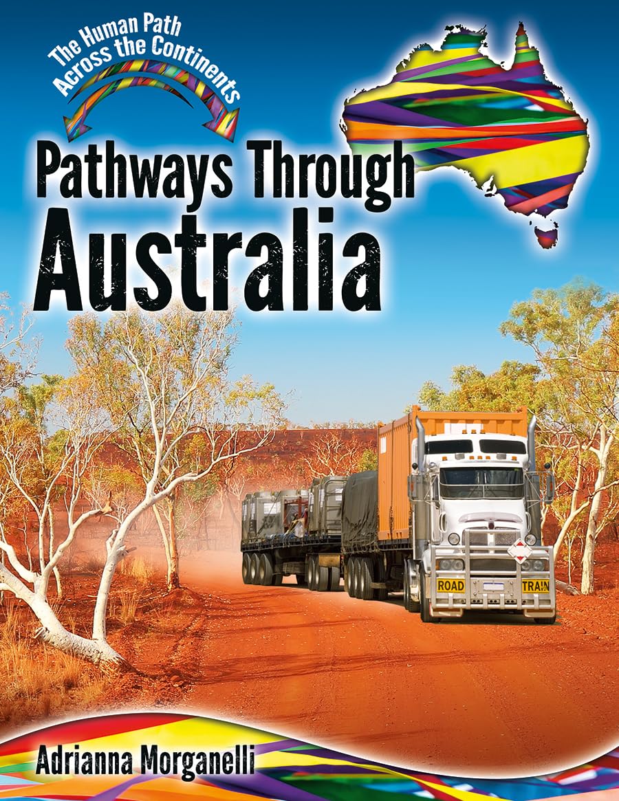 Pathways Through Australia (The Human Path Across the Continents),Used