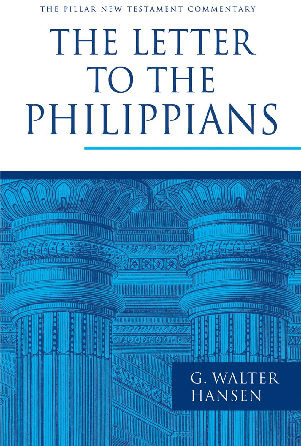 The Letter To The Philippians (The Pillar New Testament Commentary (Pntc)),New