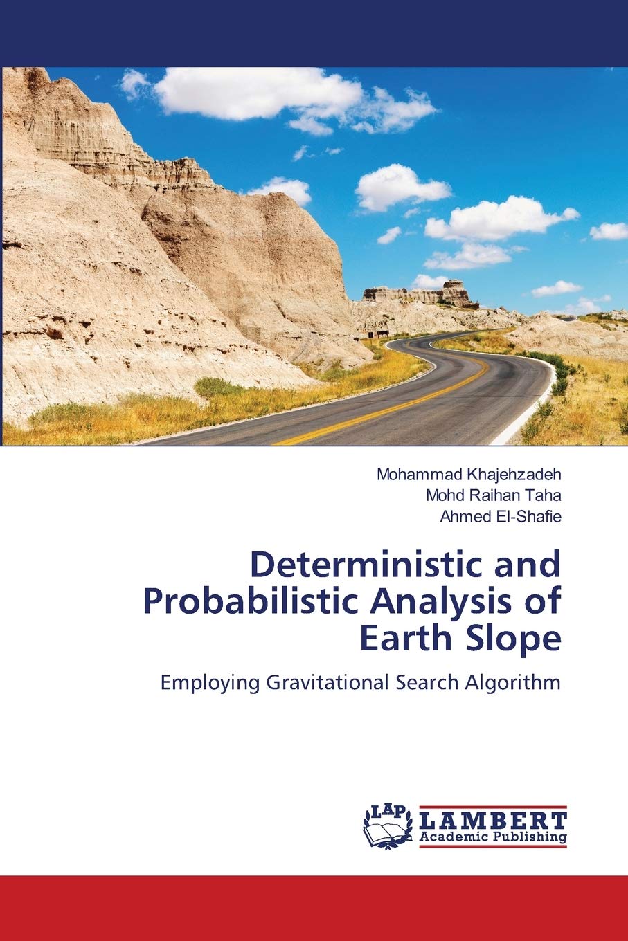 Deterministic and Probabilistic Analysis of Earth Slope: Employing Gravitational Search Algorithm,Used