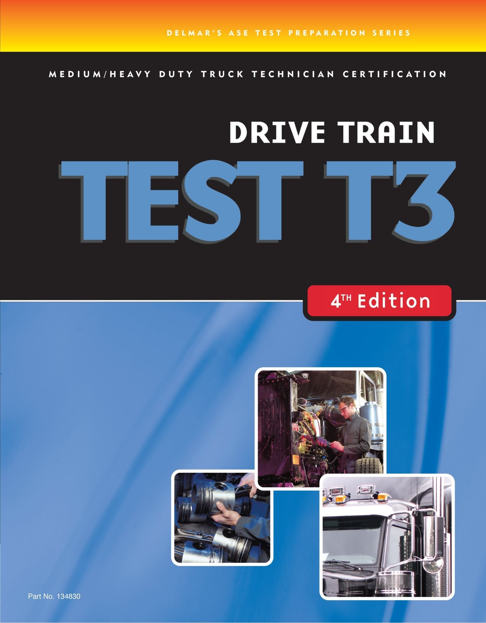 ASE Test Preparation Medium/Heavy Duty Truck Series Test T3: Drive Train (Delmar Learning's Ase Test Prep Series),Used