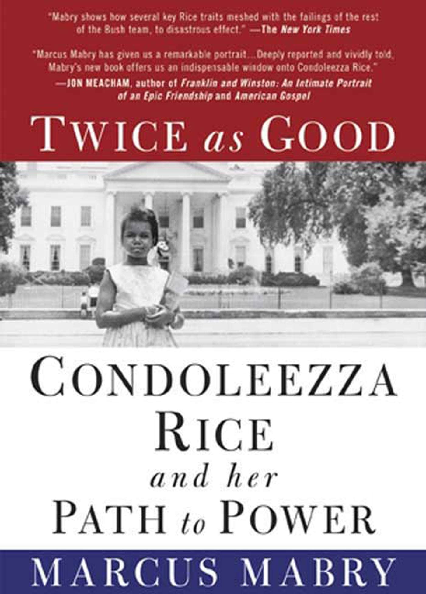 Twice As Good: Condoleezza Rice and Her Path to Power,Used