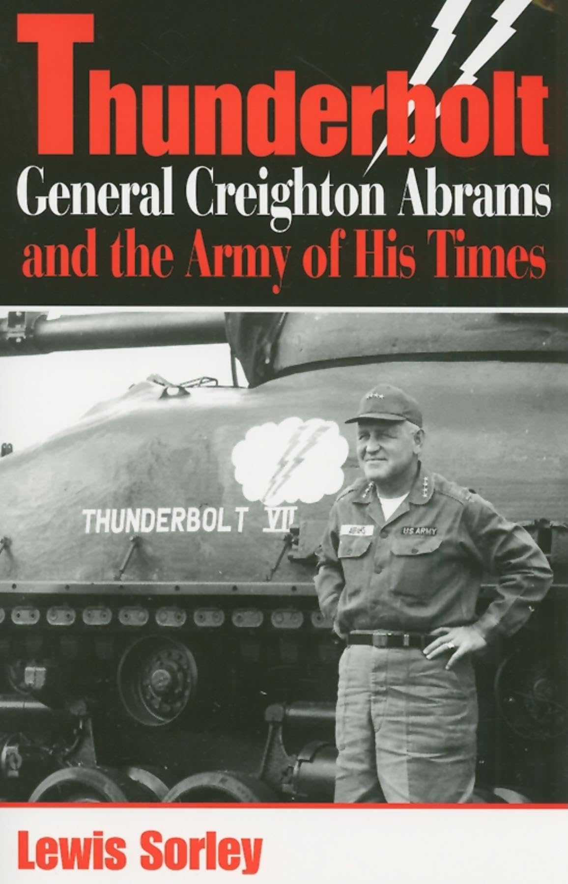 Thunderbolt: General Creighton Abrams And The Army Of His Times,Used