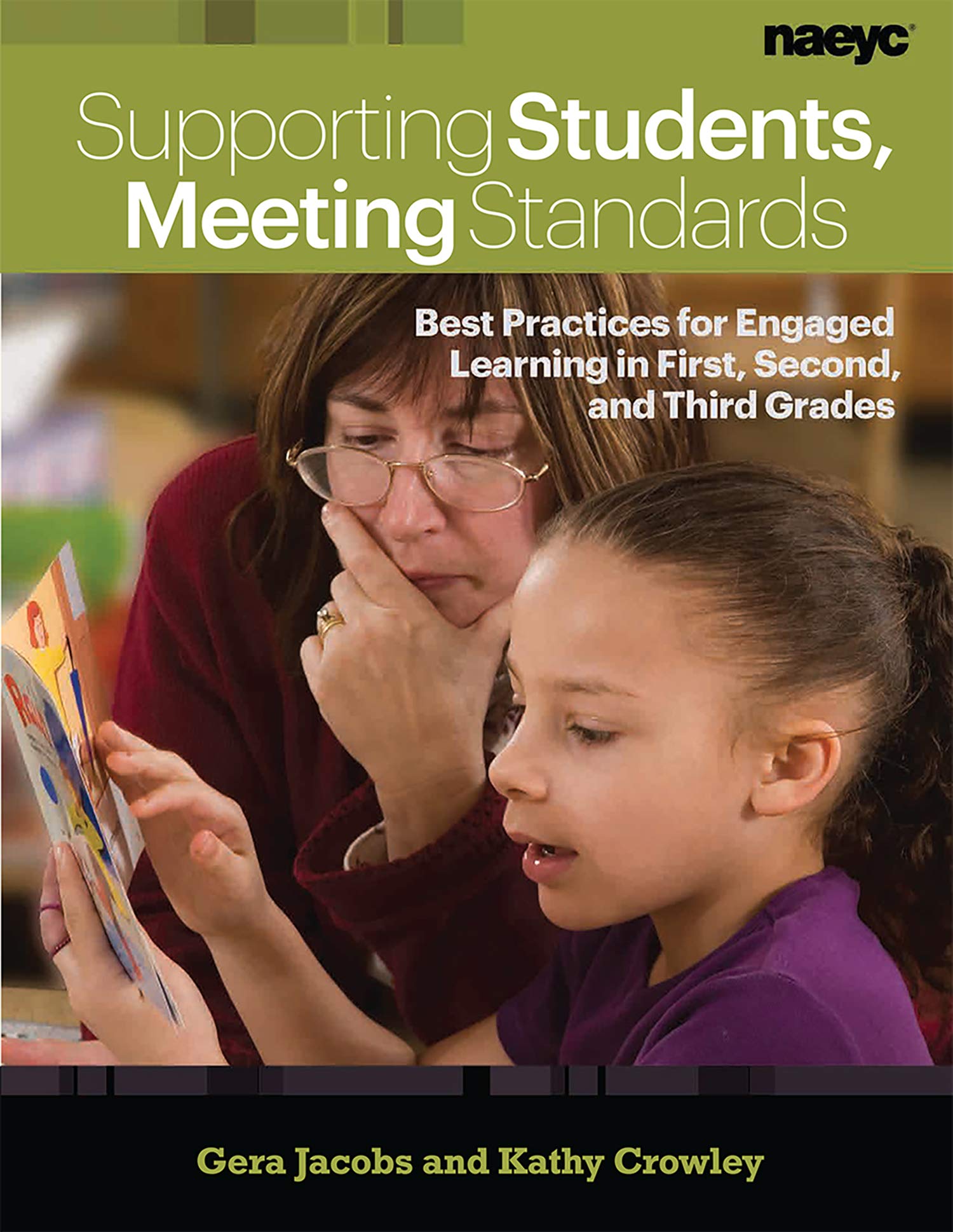 Supporting Students, Meeting Standards: Best Practices for Engaged Learning in First, Second, and Third Grades,Used