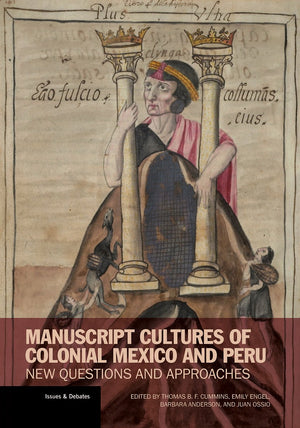 Manuscript Cultures Of Colonial Mexico And Peru: New Questions And Approaches (Issues & Debates),Used