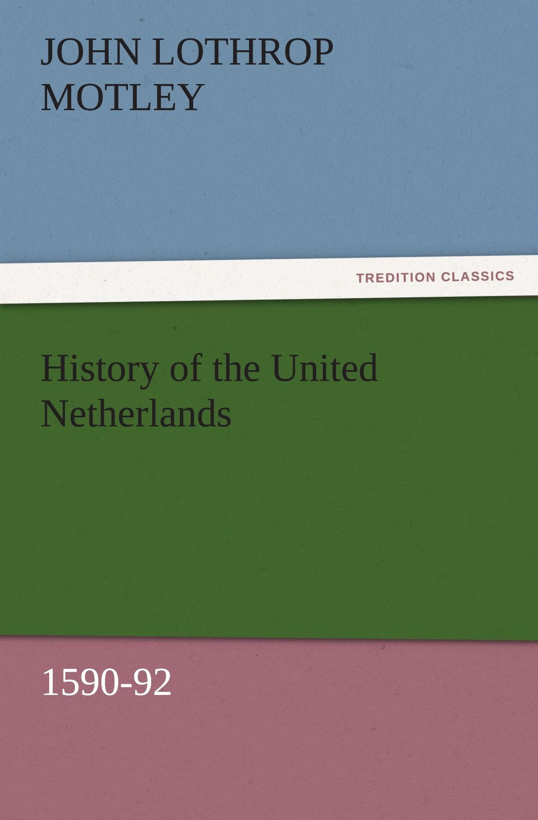 History of the United Netherlands, 159092,Used
