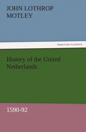 History of the United Netherlands, 159092,Used